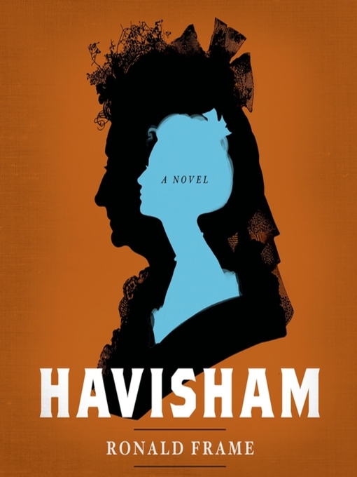 Title details for Havisham by Ronald Frame - Wait list